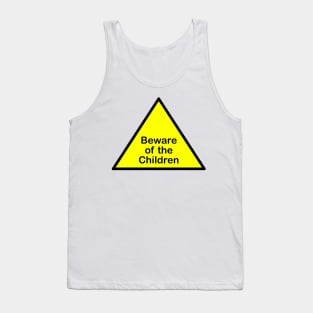 Beware of the children Tank Top